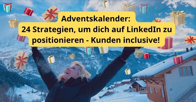 Ulli die StorySellerin im Winter mit vielen Geschenken, das ist der Adventskalender 2024. Jeden Tag gibt einen Tipp oder eine Strategie, um dich auf LinkedIn zu positionieren - Kunden inclusive.