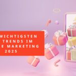 Bild mit einem Handy und Geschenken, es geht um die wichtigsten Trends im Online Marketing 2025